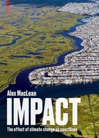 Impact | The Effect Of Climate Change On Coastlines | Alex Maclean | Englisch