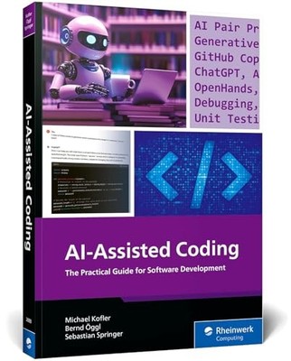 AI-Assisted Coding: A Practical Guide to Boosting Software Development with Cha,