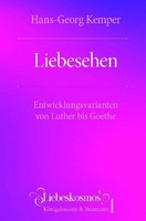 Liebesehen, Hans-Georg Kemper