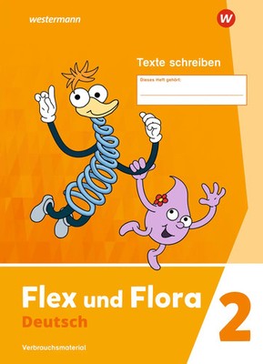 Flex und Flora - Ausgabe 2021 | Heft Texte schreiben 2: Verbrauchsmaterial