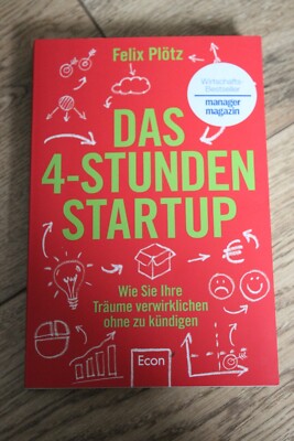 Das 4-Stunden Startup | Felix Plötz | 