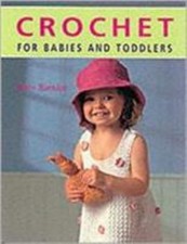 Crochet for Babies and Toddlers Paperback Betty Barnden