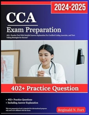 CCA Exam Preparation 2024-2025: 402+ Practice Questions With Deta