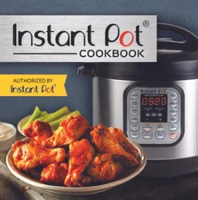 Instant Pot Cookbook: Authorized by Instant Pot - Hardcover - VERY GOOD
