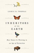Inheritors of the Earth: How Nature Is Thri... 9781610397278 by Thomas, Chris D.