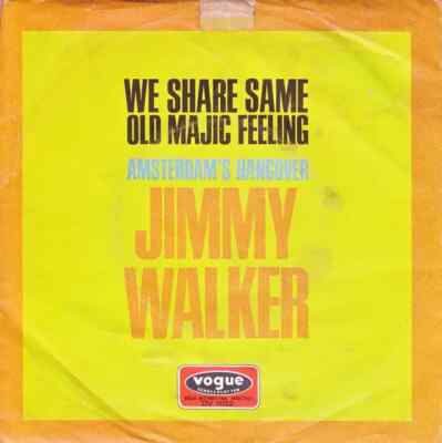 Jimmy Walker We Share That Same Old Majic Feeling / Amsterdams Hangover