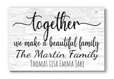 Together We Make A Beautiful Family Sign Personalized With Names