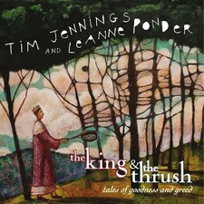King & Thrush: Tales o... [CD] Tim Jennings & Leanne Ponder [*READ*, GOOD Cond.]