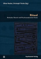 Ritual | Kritische Theorie Und Psychoanalytische Praxis, Psyche Und Gesellschaft