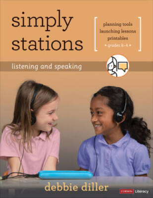 Simply Stations: Listening and Speaking, Grades K-4 (Corwin Literacy) - GOOD