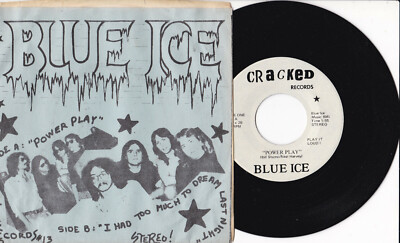 Blue Ice -Power Play / I Had Too Much..- 7'' 45 US-Pressung, Cracked Records 1977