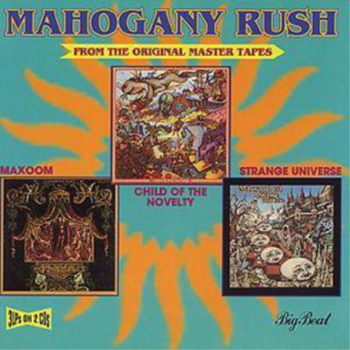 Mahogany Rush Child Of The Novelty/Maxoom/Strange Universe (CD) Album