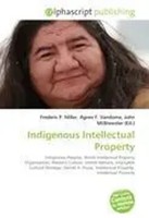 Frederic P. Miller (U. A.) | Indigenous Intellectual Property | Taschenbuch