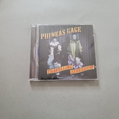 Phineas Gage Travelling Sideshow (CD 1996) | eBay