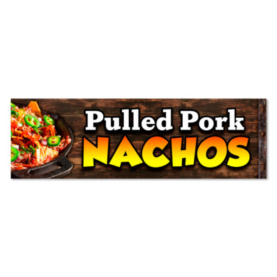 Pulled Pork Nachos Vinyl Banner with Optional Sizes (Made in the USA)