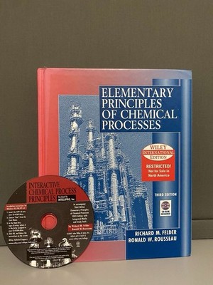 Elementary Principles of Chemical Processes, 3rd Edition 2005 Edition