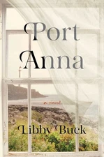 Port Anna, Hardcover by Buck, Elizabeth, Brand New, Free shipping in the US