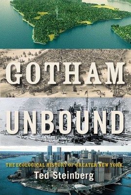 Gotham Unbound: The Ecological History of Greater New York
