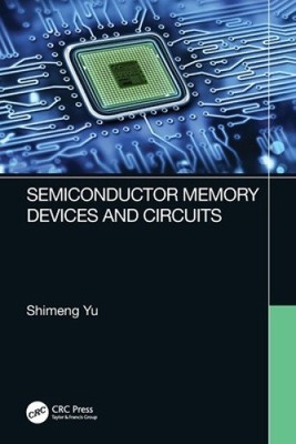 Semiconductor Memory Devices and Circuits by Shimeng Yu NEU