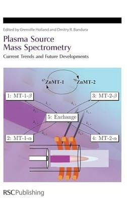 Plasma Source Mass Spectrometry: Current Trends and Future Developments by J Gr