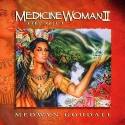 Goodall, Medwyn - Medicine Woman II - The Gift CD NEU OVP