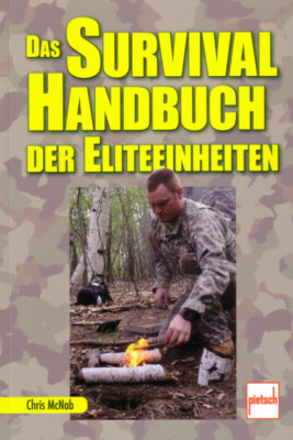Das Survival Handbuch der Eliteeinheiten (Buch) Chris McNab