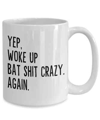 Woke Up Bat Shit Crazy Again Funny Coffee Mug Mug For Girlfriend Best Friend Gif