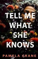 Pamela Crane | Tell Me What She Knows | Taschenbuch | Englisch (2025)