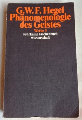 Phänomenologie des Geistes - Georg Wilhelm Friedrich Hegel