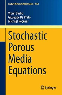 Stochastic Porous Media Equations (Lecture Notes in Mathematics, Buch Springer