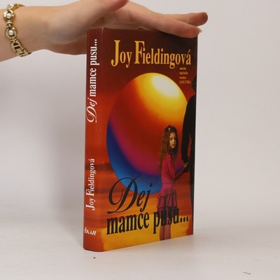 Dej mamce pusu...  |  Joy Fielding