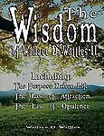 The Wisdom of Wallace D. Wattles II - Including: The Purpose Driven Life, The La