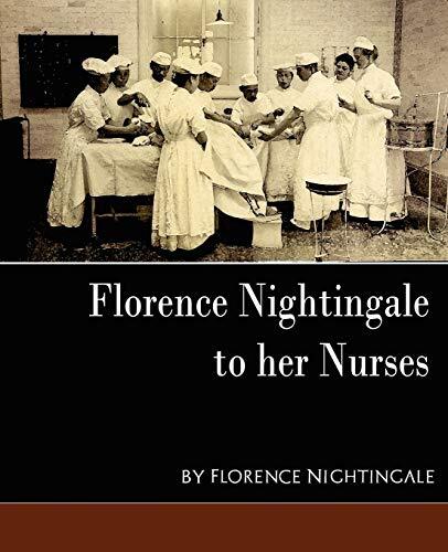 Florence Nightingale - To Her Nurses (New Edition)-Nightingale F
