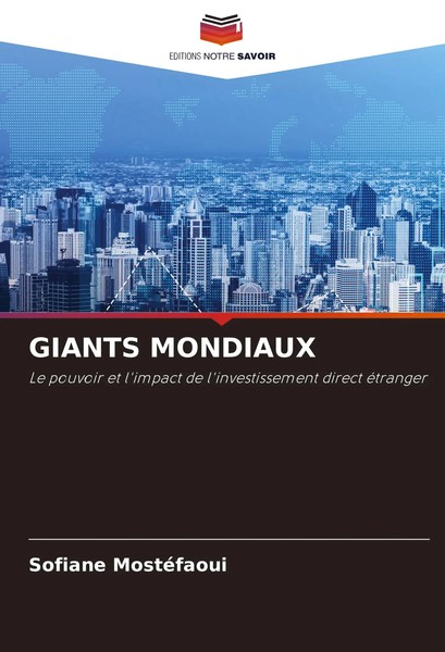 Giants Mondiaux Le Pouvoir Et L'impact De L'investissement Direct éTranger Buch-image