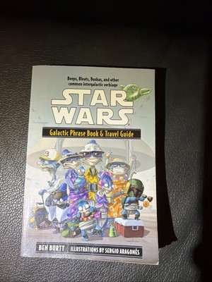 Star Wars: Galactic Phrase Book & Travel Guide by Burtt, Ben