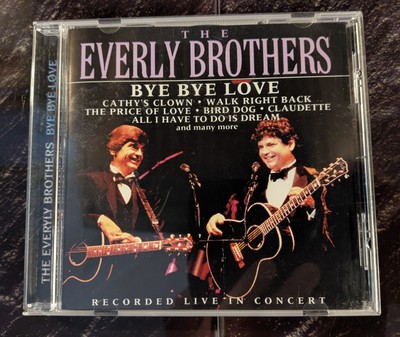 The Everly Brothers By Bye Love Live Cd