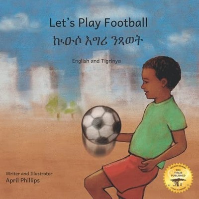 Let's Play Football: with African Animals in Tigrinya a -  NEW Ready Set Go Bo 2