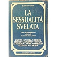 sessualita svelata tutto cio che sappiamo e tutto cio che sarebbe bene sapere po
