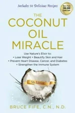 The Coconut Oil Miracle: Use Nature's Elixir to Lose Weight, Beauti - ACCEPTABLE