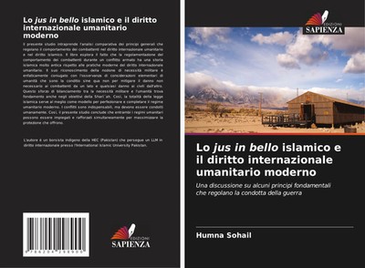 Humna Sohail | Lo jus in bello islamico e il diritto internazionale...