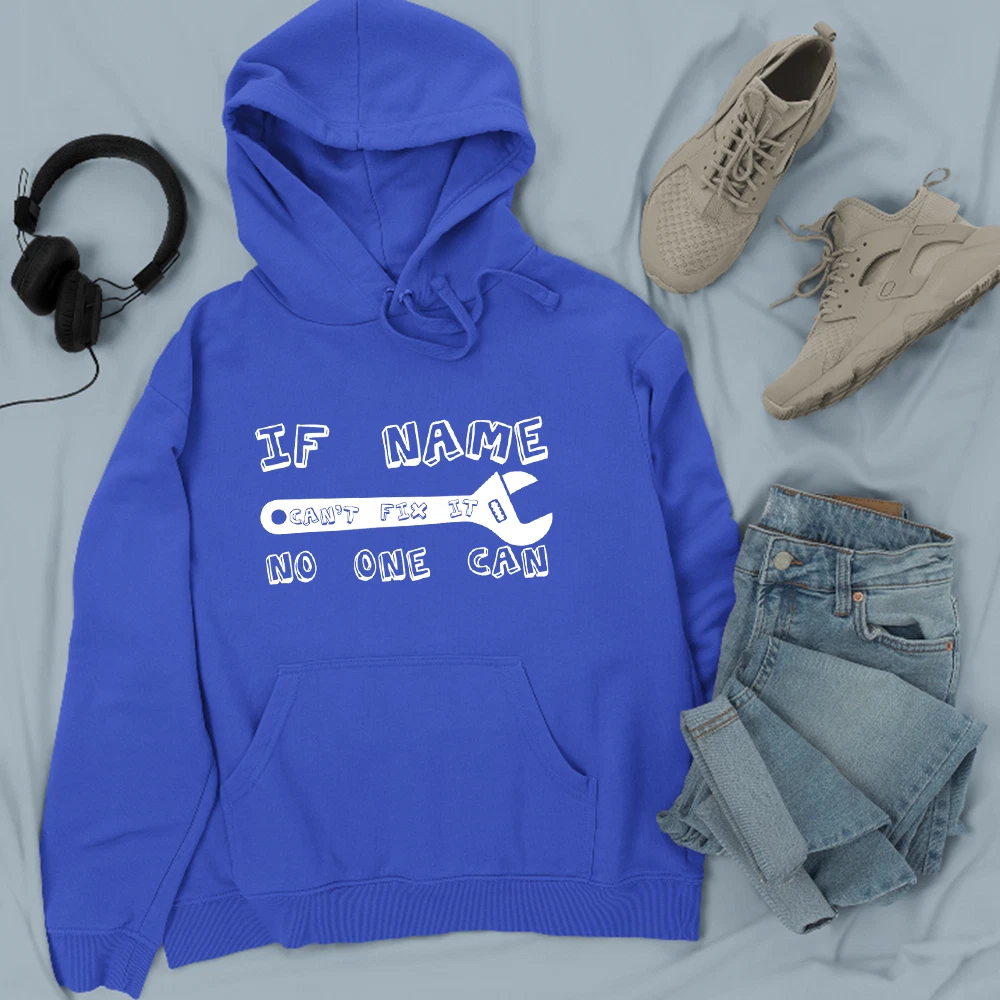 If Your Name Can't Fix It No One Can Custom Hoodie Handyman Workwear Gift