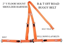 SAND RAIL 2" SEAT BELT 3 POINT B & T Y HARNESS ALL BOLT IN HARNESS ORANGE
