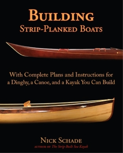 Nick Schade Building Strip-Planked Boats (Tascabile)