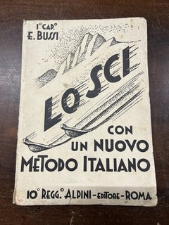 1938 Lo Sci. Nuovo Metodo Italiano Cap. Ernesto Bussi 10° Reggimento Alpini