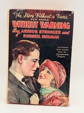 WITHOUT WARNING - PHOTOPLAY EDITION BY ARTHUR STRINGER & RUSSELL HOLMAN 1924 HC