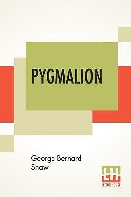 Pygmalion by George Bernard Shaw (Paperback, 2019)