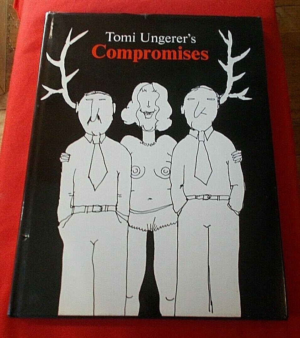 Tomi Ungerer’s Compromises TOMI UNGERER'S COMPROMISES
