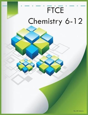 FTCE Chemie 6-12 von Adams, Mil