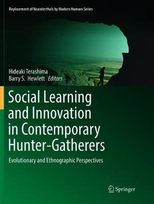 Social Learning and Innovation in Contemporary Hunter-Gatherers - 9784431567493