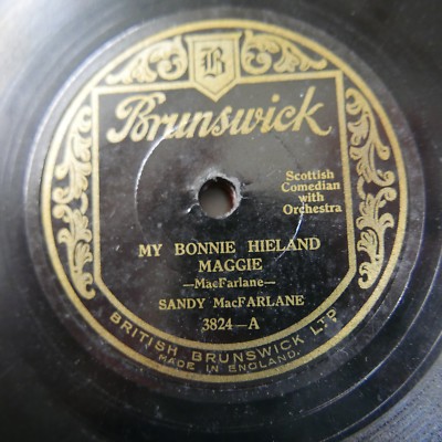 78rpm SANDY MACFARLANE my bonnie hieland maggie / i`m eighty in the mornin`